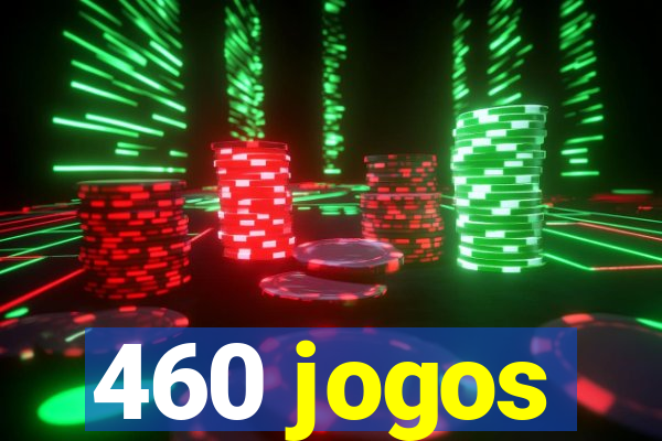 460 jogos